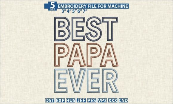 Best Papa Ever Embroidery Design Review